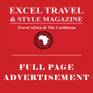 EXCEL TRAVEL & STYLE MAGAZINE AFRICA CARIBBEAN ADVERTISEMENT FULL PAGE